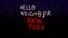 Hello Neighbor Fatal Peek