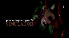 Five Nights at Theo's Simulator (Cancelled)