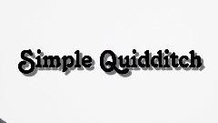 Simple Quidditch  - WIP