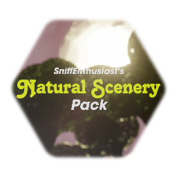 SniffEnthusiast's Natural Scenery Pack (WIP)