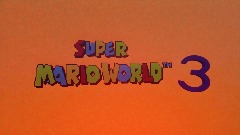 Super Mario World 3 CANCELLED