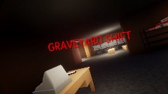 Graveyard shift