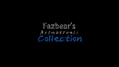 Fazbear's Animatronic Collection (V.04)
