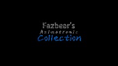 Fazbear's Animatronic Collection (V.04)