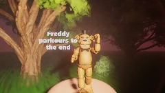 Freddy parkours to the end