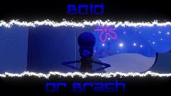 Bold Or Brash (VS Teuthida)