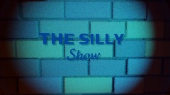 Silly show intro