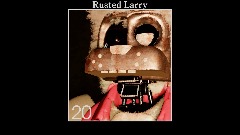 Larry's Custom Night: Rusted Larry