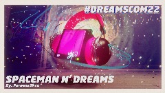 Spaceman N DreamsCom '22 Headphones