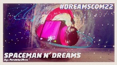 Spaceman N DreamsCom '22 Headphones