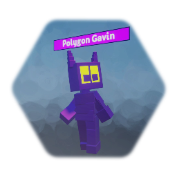 Polygon Gavin but Playable