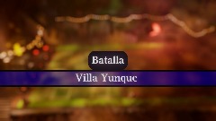 Villa Yunque - Batalla