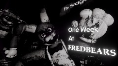<clue> One Week At </clue><term>Fredbears</term> (DEMO)