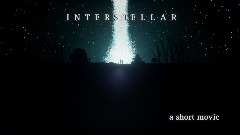 Interstellar "A Starry Night" Short Movie