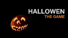 HALLOWEN THE GAME TEASER