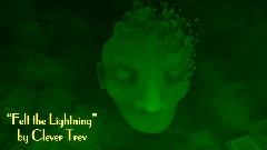 Original Song  "Felt the Lightning" by Trev (VR Compatible)