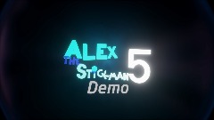 Alex The Stickman 5: Demo