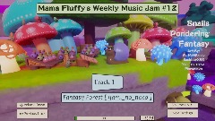 Mama Fluffy's Weekly Jam #12