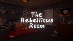 The Rebellious Room