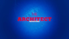 The Architect: Remastered