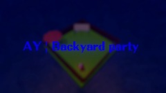 AY | Backyard party