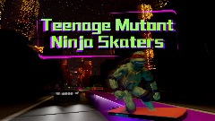 🍕 Teenage Mutant Ninja Skaters (VR Compatible)