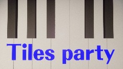 Tiles Party