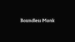 Boundless Monk