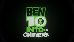 Ben 10 Into The Omniverse