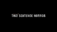 TWO SENTENCE HORROR · Announcement Trailer