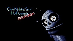 One Night at Sans' HotDoggeria <term> REOPENED