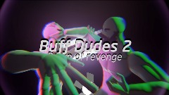 Buff Dudes 2 : Dawn Of Revenge (teaser)