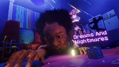 Dreams And Nightmares