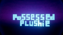 THE POSSESSED PLUSHIE OFFICIAL GAME AND TV COLLECTION
