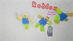 Roblox Dreams Edition