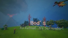 Bod's - No Retreat, No Surrender!