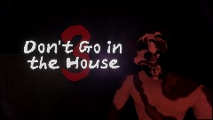 Don't Go in the House 3 - Menu