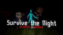 <term> Survive the Night - A Horror Experience