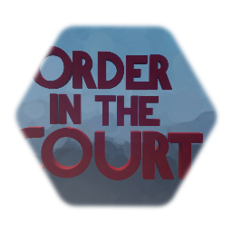 Order in the Court