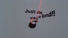 Just Die Mr Bond
