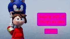 Saying alot of things as jake