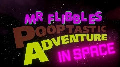 Mr Flibbles Pooptastic Adventure In Space
