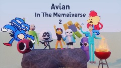 Avian in The memeiverse 2 (It's cancelled)