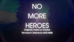 Aviators - No More Heroes (Dreams Remake)