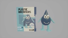 PLASTIC DREAMERS | DROP EDITION