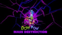 DOW POW Mass destruction 0.1.1