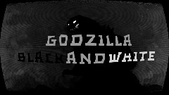 GODZILLA BLACK AND WHITE (BATE) (update)