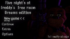 Five night's at freddy's free roam Dreams edition
