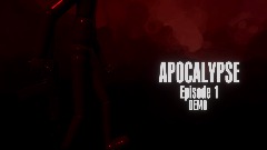 APOCALYPSE Episode 1