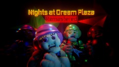 <term>Dream Plaza: Nights at Dream Plaza Remastered DEMO